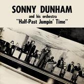 Sonny Dunham And His Orchestra - Half Past Jumpin' Time