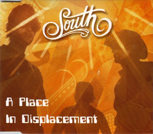 South - A Place In Displacement