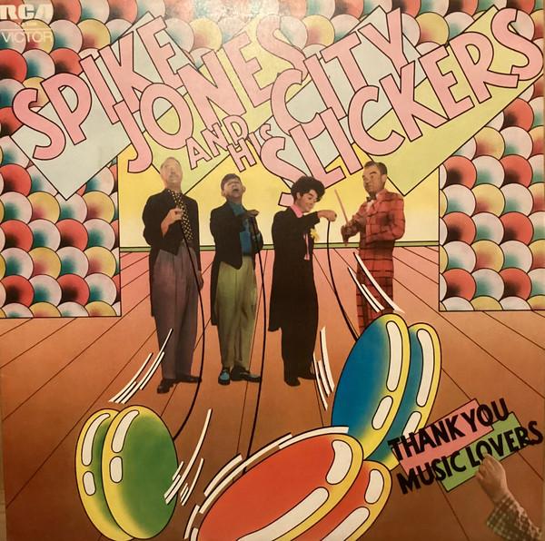 Spike Jones And His City Slickers - Thank You Music Lovers