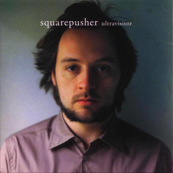Squarepusher - Ultravisitor