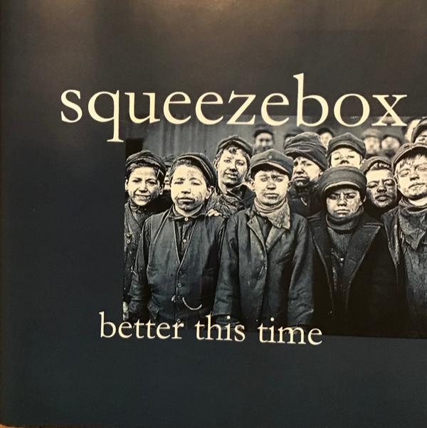 Squeezebox - Better This Time