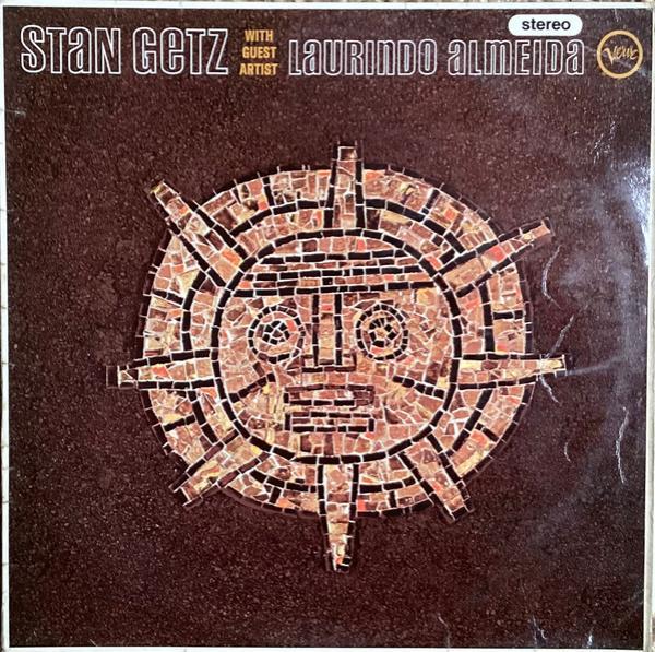 Stan Getz, Laurindo Almeida - Stan Getz With Guest Artist Laurindo Almeida