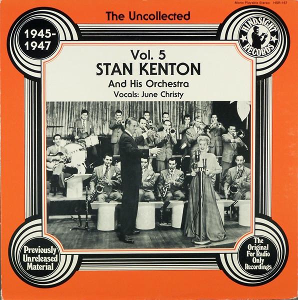 Stan Kenton And His Orchestra - The Uncollected 1945-1947 Vol. 5