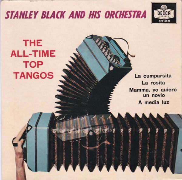 Stanley Black & His Orchestra - The All Time Top Tangos