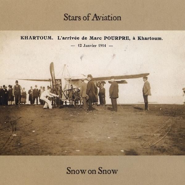 Stars Of Aviation - Snow On Snow