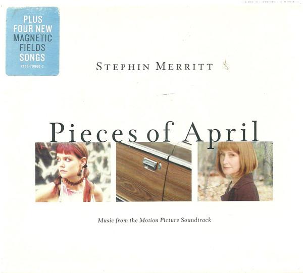 Stephin Merritt - Pieces Of April - Music From The Motion Picture Soundtrack