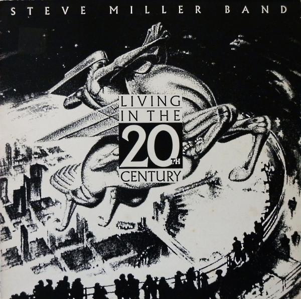 Steve Miller Band - Living In The 20th Century