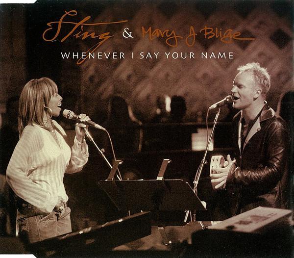 Sting, Mary J. Blige - Whenever I Say Your Name