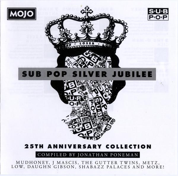  - Sub Pop Silver Jubilee (25th Anniversary Collection)