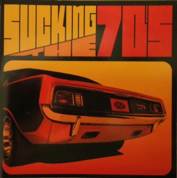  - Sucking The 70's