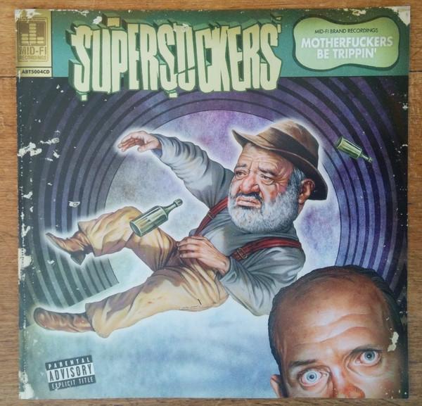 Supersuckers - Motherfuckers Be Trippin'