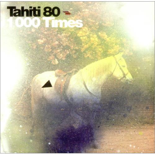 Tahiti 80 - 1,000 Times