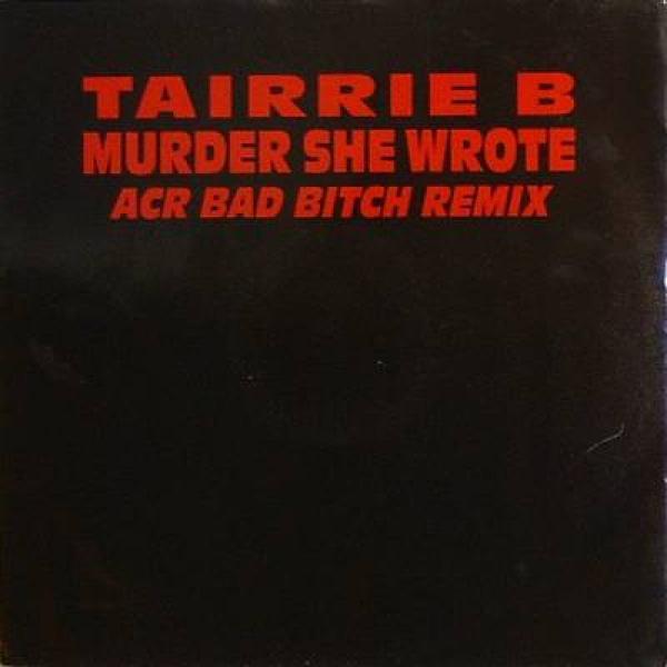 Tairrie B. - Murder She Wrote (ACR Bad Bitch Remix)