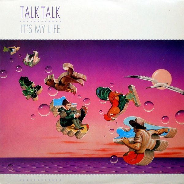 Talk Talk - It's My Life