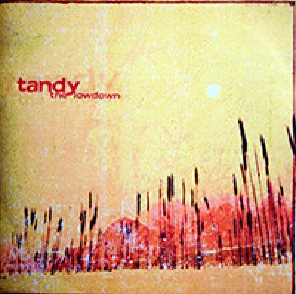 Tandy (4) - The Lowdown 1997-2002