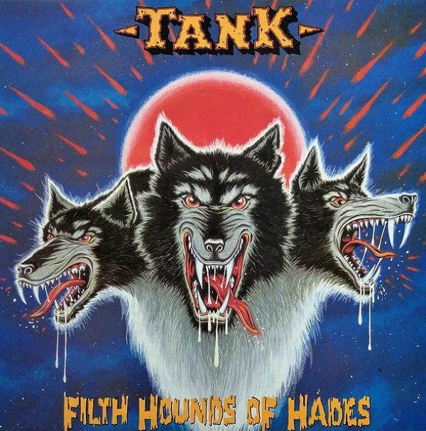 Tank (6) - Filth Hounds Of Hades