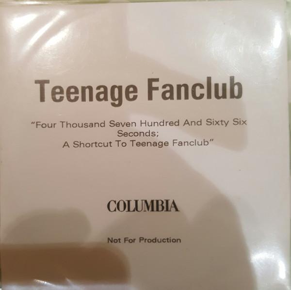 Teenage Fanclub - Four Thousand Seven Hundred And Sixty-Six Seconds - A Short Cut To Teenage Fanclub
