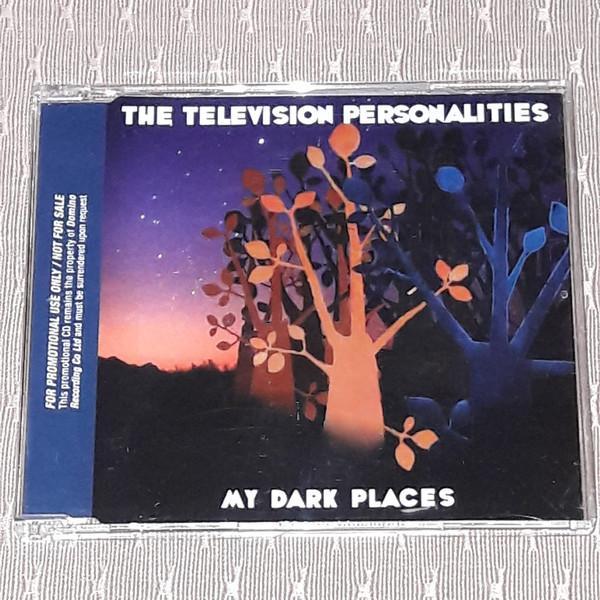 Television Personalities - My Dark Places