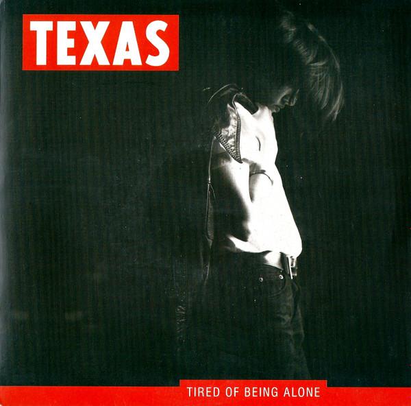 Texas - Tired Of Being Alone