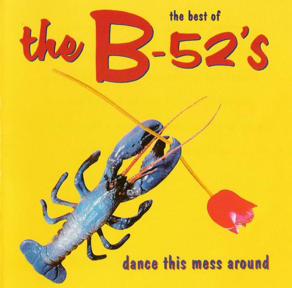 The B-52's - The Best Of The B-52's - Dance This Mess Around