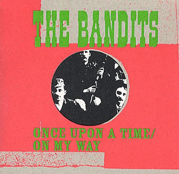 The Bandits - Once Upon A Time / On My Way