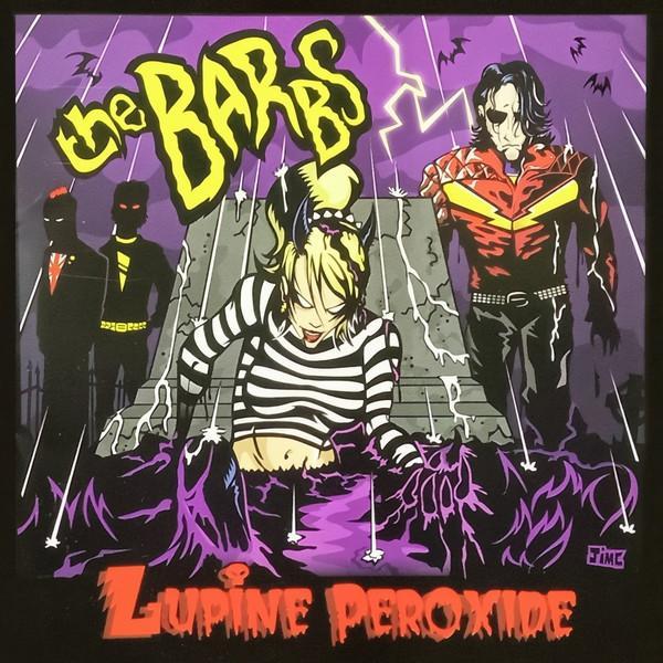 The Barbs - Lupine Peroxide