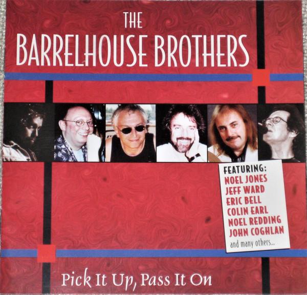 The Barrelhouse Brothers - Pick It Up, Pass It On