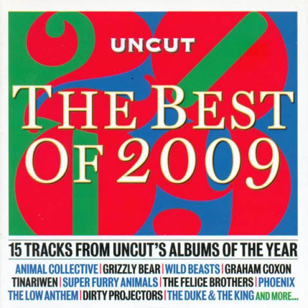  - The Best Of 2009 (15 Tracks From Uncut's Albums Of The Year)