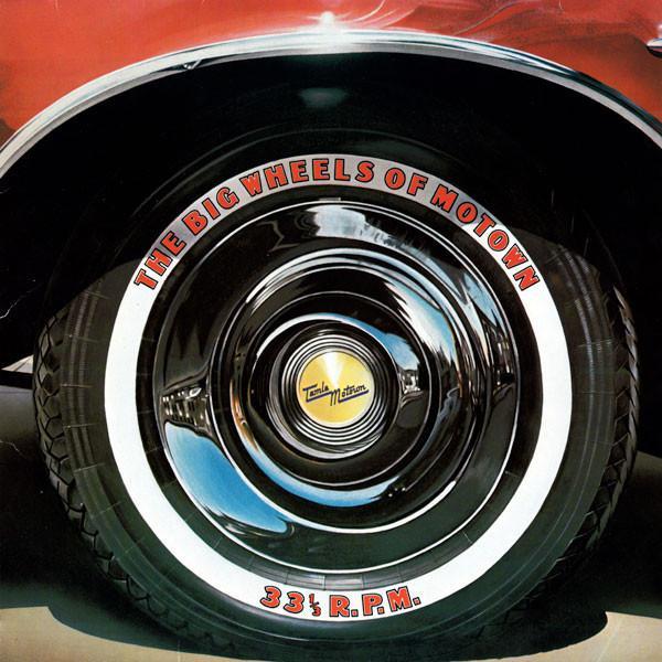  - The Big Wheels Of Motown