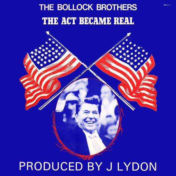 The Bollock Brothers - The Act Became Real