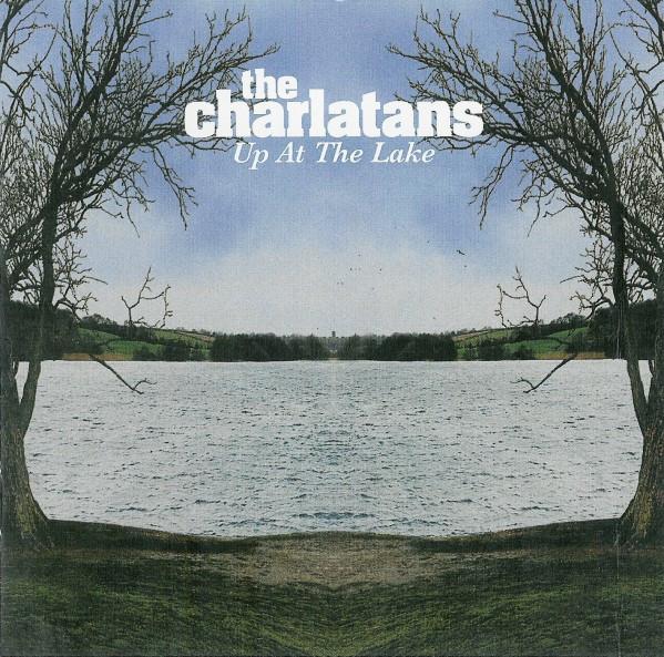 The Charlatans - Up At The Lake