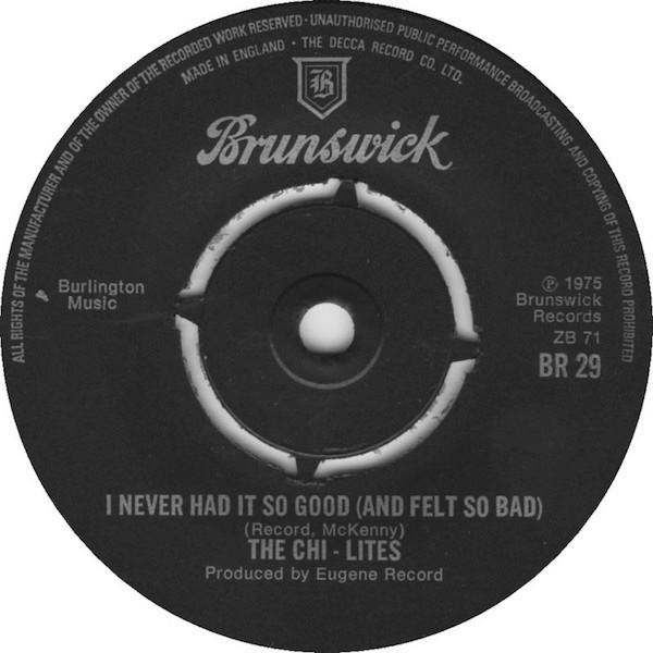 The Chi-Lites - I Never Had It So Good (And Felt So Bad)
