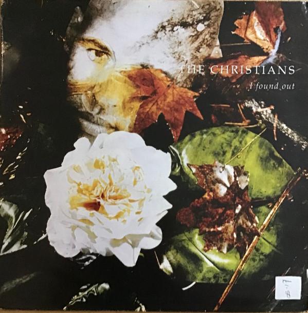 The Christians - I Found Out