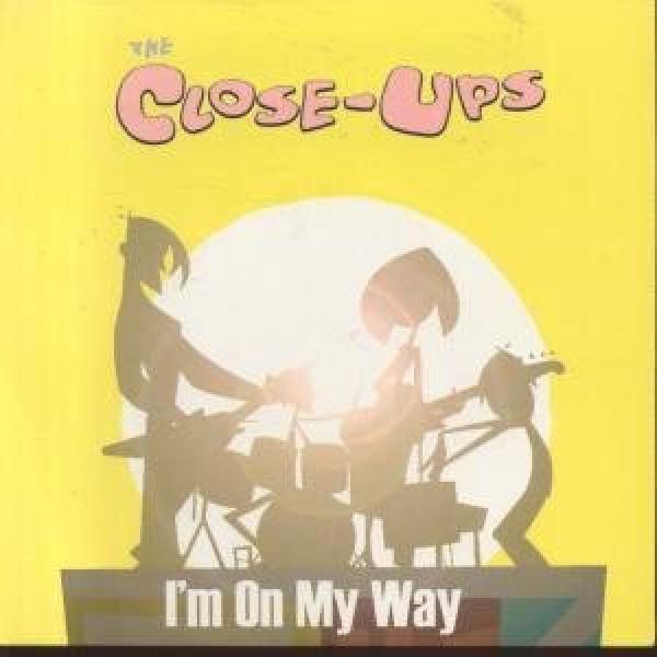 The Close-Ups - I'm On My Way