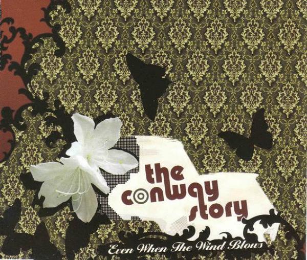 The Conway Story - Even When The Wind Blows