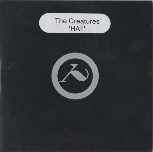 The Creatures - Hái!