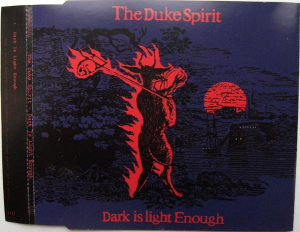 The Duke Spirit - Dark Is Light Enough