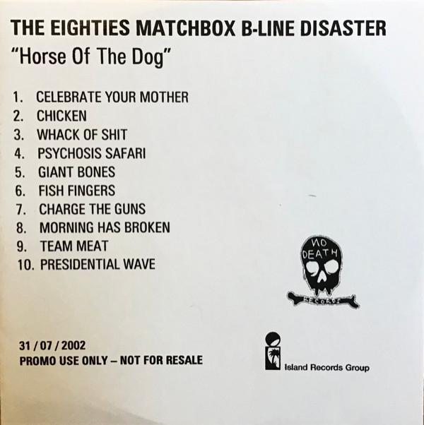 The Eighties Matchbox B-Line Disaster - Horse Of The Dog