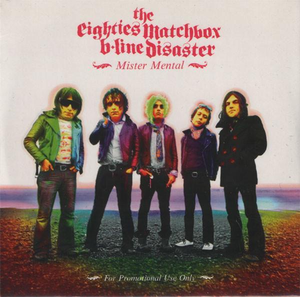 The Eighties Matchbox B-Line Disaster - Mister Mental