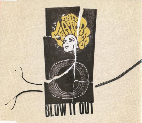 The Features - Blow It Out