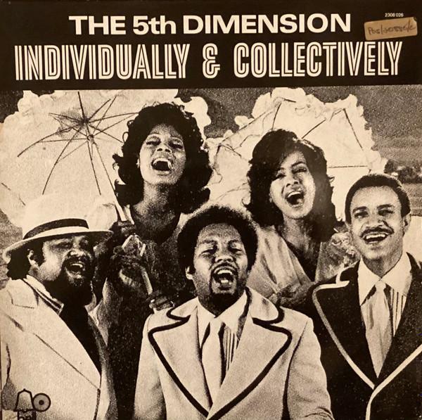 The Fifth Dimension - Individually & Collectively