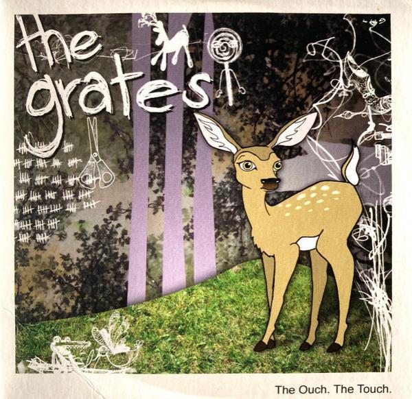 The Grates - The Ouch. The Touch.