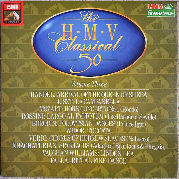  - The HMV Classical 50 - Volume Three