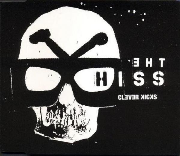 The Hiss - Clever Kicks