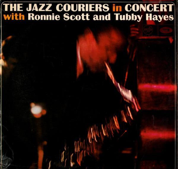 The Jazz Couriers, Ronnie Scott, Tubby Hayes - In Concert
