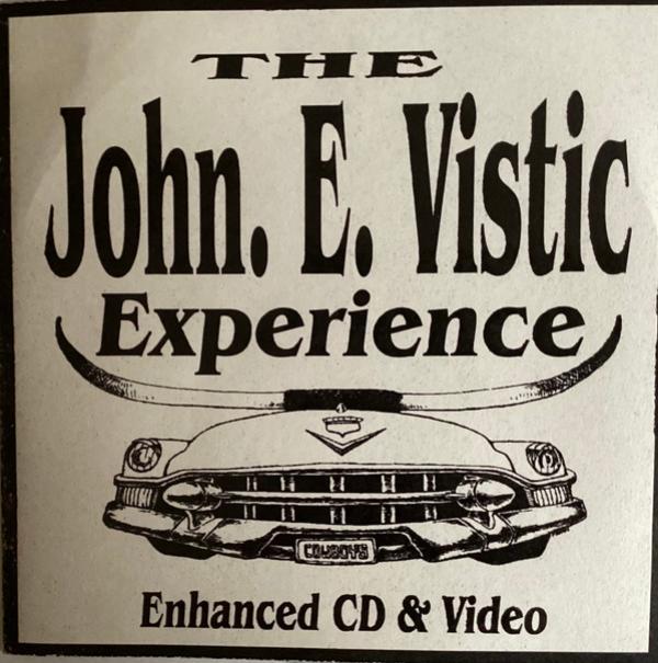 The John E. Vistic Experience - The John E. Vistic Experience