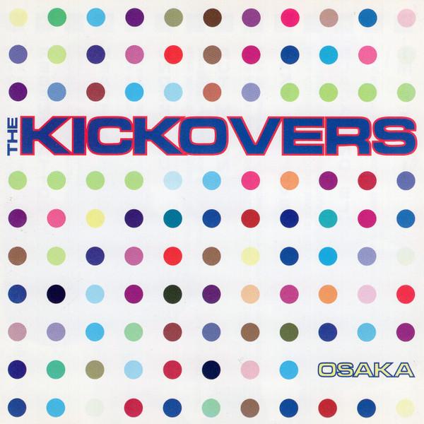 The Kickovers - Osaka