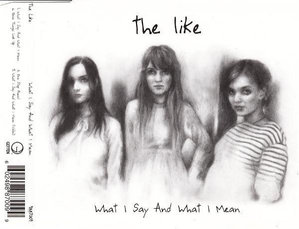 The Like - What I Say And What I Mean