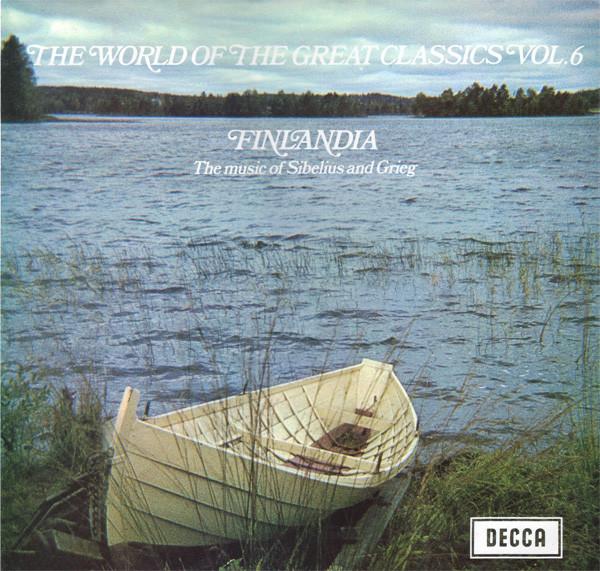 The London Proms Symphony Orchestra, Sir Charles Mackerras - The World Of The Great Classics Vol.6: Finlandia The Music Of Sibelius And Grieg