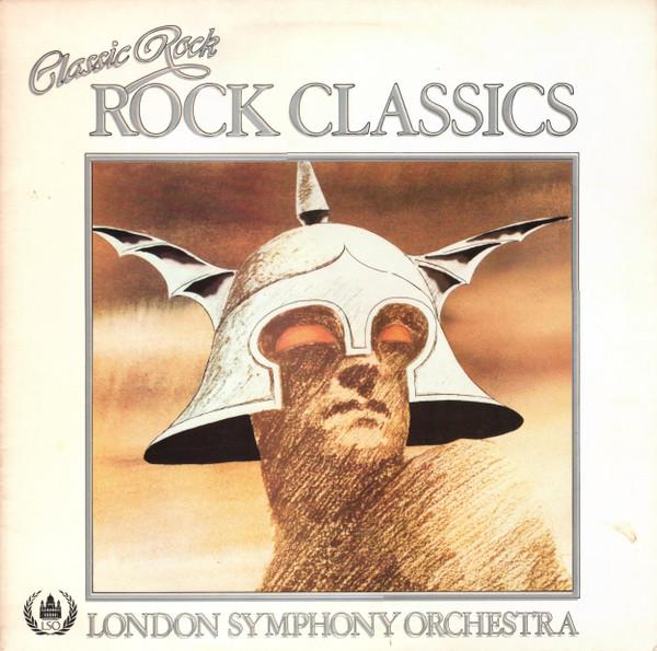 The London Symphony Orchestra, The Royal Choral Society - Classic Rock Rock Classics